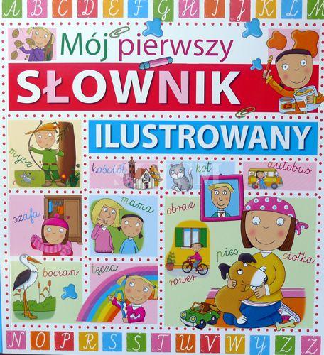 Moj pierwszy slovnik ilustrowany - einsprachiges Bilderwörterbuch